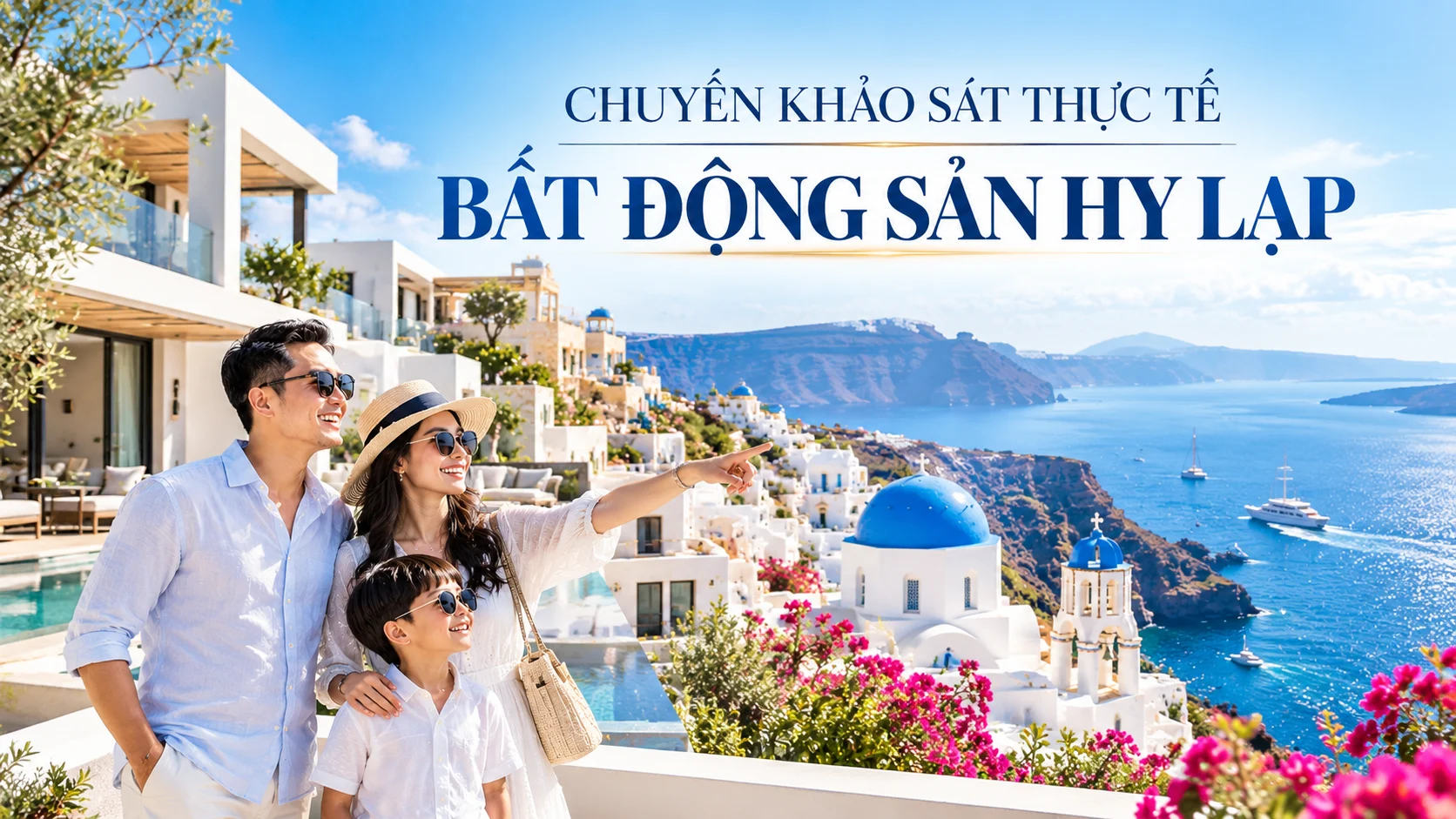 chuyến khảo sát thực tế bất động sản Hy Lạp